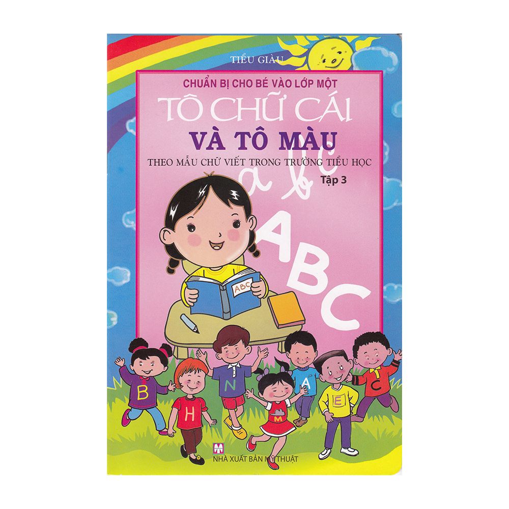 Chuẩn Bị Cho Bé Vào Lớp 1: Tô Chữ Cái Và Tô Màu Theo Mẫu Chữ Viết Trong Trường Tiểu Học - Tập 3
