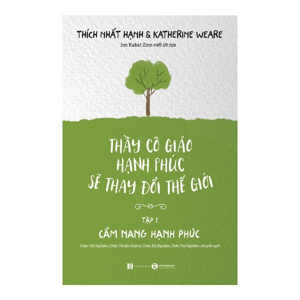 Thầy Cô Giáo Hạnh Phúc Sẽ Thay Đổi Thế Giới - Tập 1: Cẩm Nang Hạnh Phúc