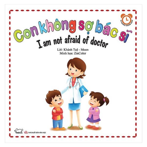 Bộ Kỹ Năng Trong Sinh Hoạt II - Con Không Sợ Bác Sĩ - I Am Not Afraid Of Doctor (Song Ngữ Việt - Anh)