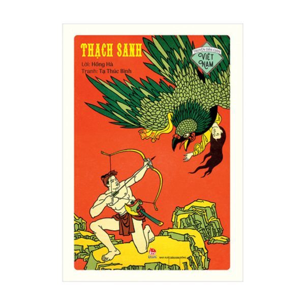 Truyện Dân Gian Việt Nam - Thạch Sanh (Ấn Bản Kỉ Niệm 60 Năm NXB Kim Đồng)