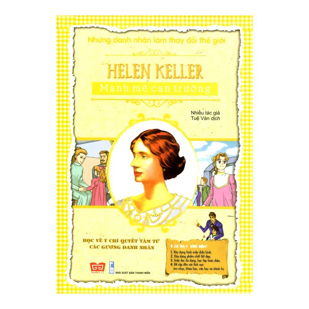Những Danh Nhân Làm Thay Đổi Thế Giới - Helen Keller - Mạnh Mẽ Can Trường