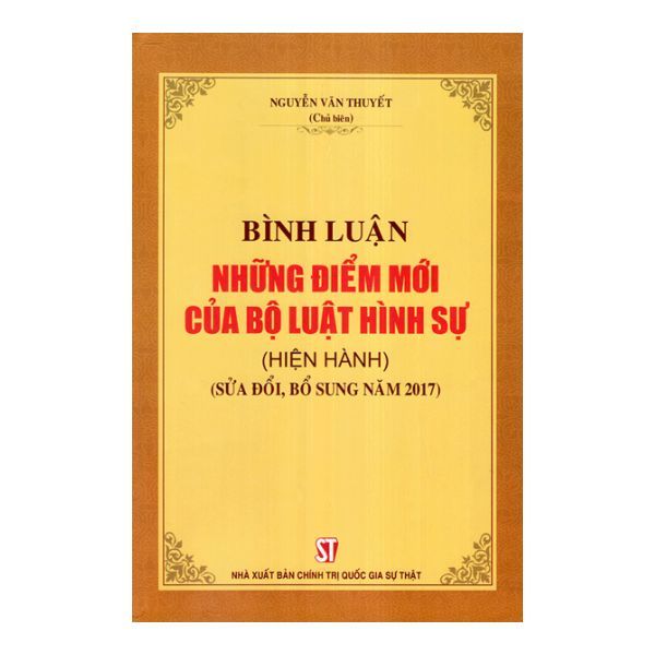  Bình Luận Những Điểm Mới Của Bộ Luật Hình Sự (Hiện Hành) (Sửa Đổi, Bổ Sung Năm 2017) 