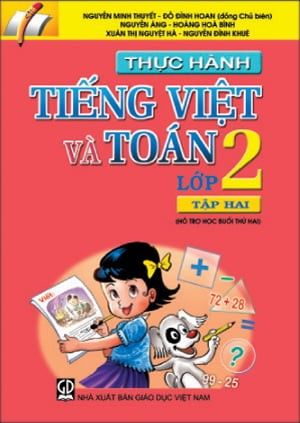 Thực Hành Tiếng Việt Và Toán Lớp 2 - Tập 2 (Hỗ Trợ Buổi Học Thức Hai)