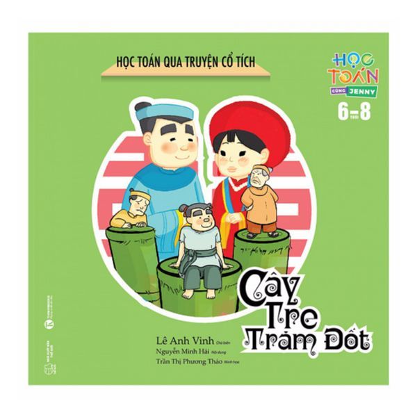 Học Toán Qua Truyện Cổ Tích - Cây Tre Trăm Đốt