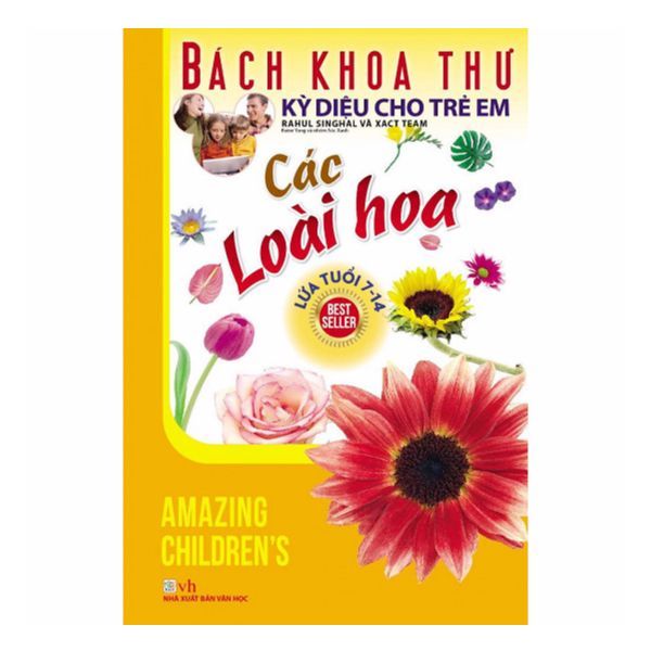Bách Khoa Thư Kỳ Diệu Cho Trẻ Em - Các Loài Hoa (7 - 14 Tuổi)