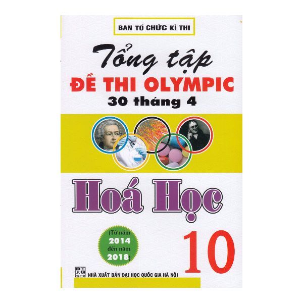 Tổng Tập Đề Thi Olympic 30 Tháng 4 - Hóa Học 10 (Từ Năm 2014 Đến Năm 2018)