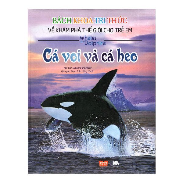 Bách Khoa Tri Thức Về Khám Phá Thế Giới Cho Trẻ Em – Cá Voi Và Cá Heo