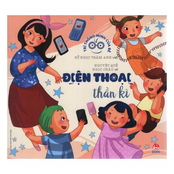 Trí Thông Minh Của Bé - Điện Thoại Thần Kì