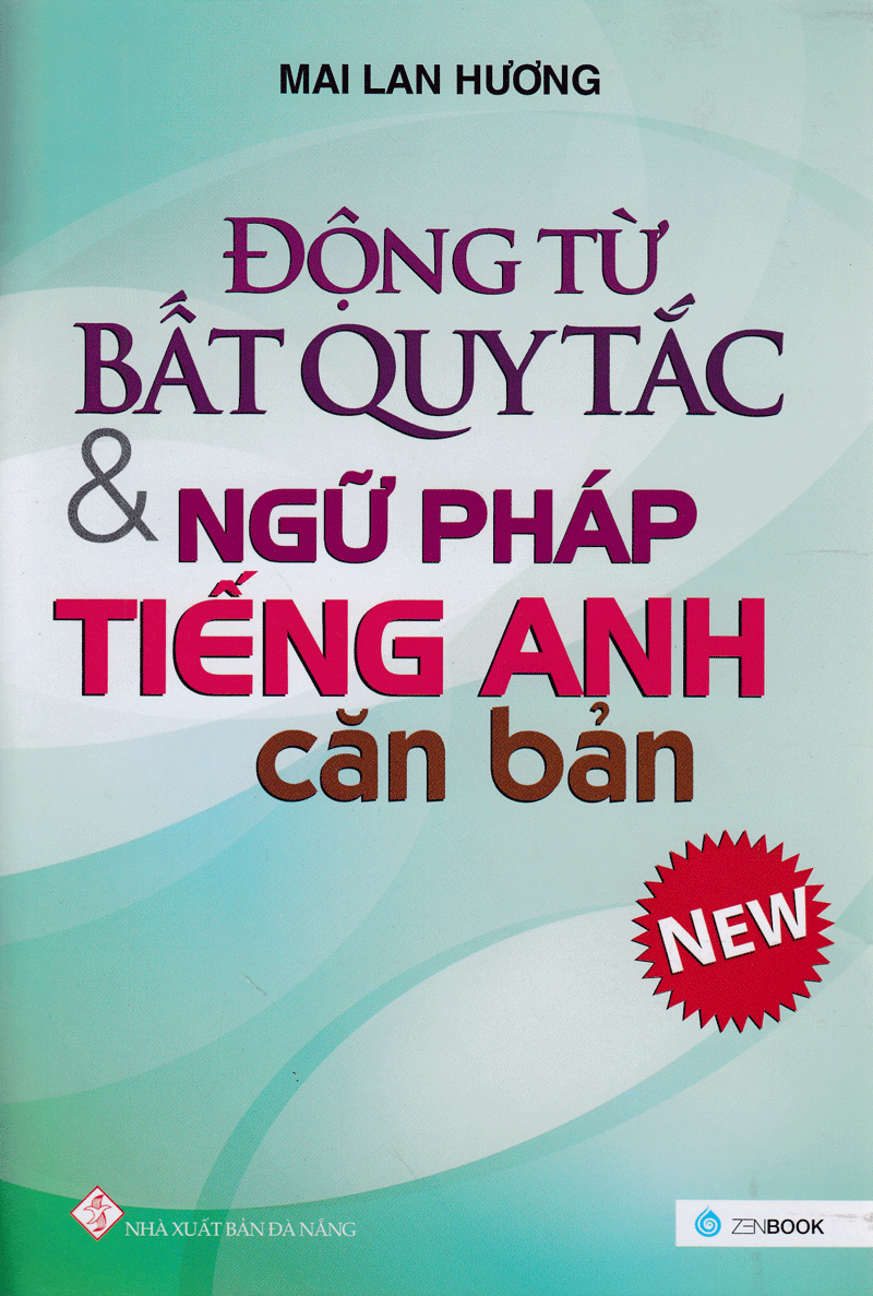 Động Từ Bất Quy Tắc Và Ngữ Pháp Tiếng Anh Căn Bản (Mới)
