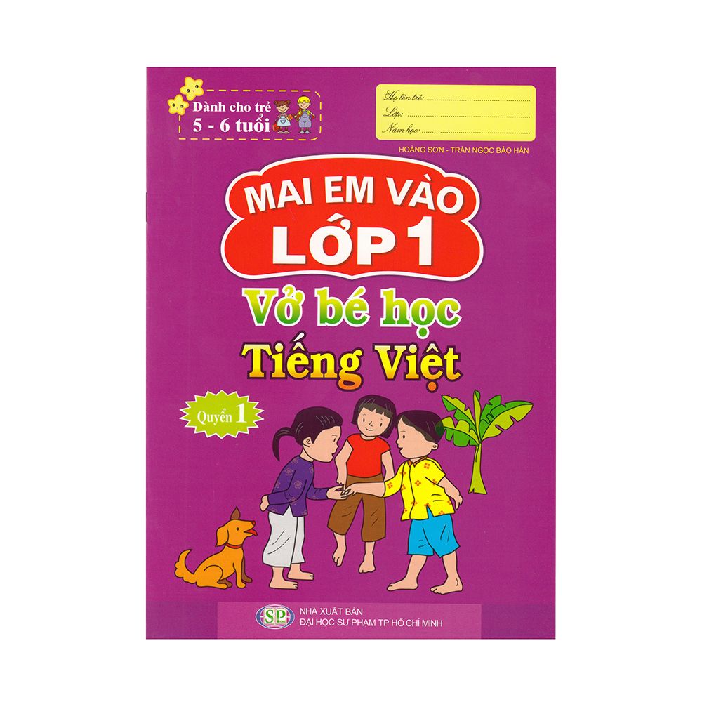 Mai em vào lớp 1 - Vở bé học tiếng việt Q1 (ĐHSP)