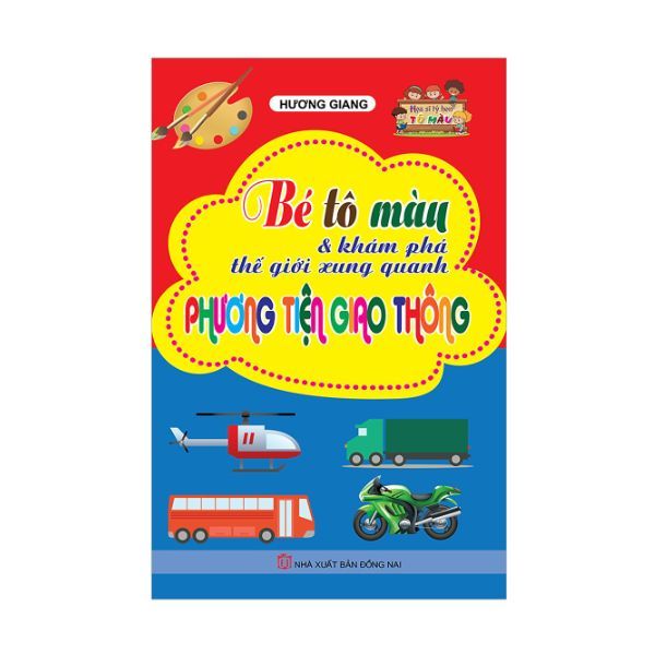 Bé Tô Màu Và Khám Phá Thế Giới Xung Quanh -Phương Tiện Giao Thông