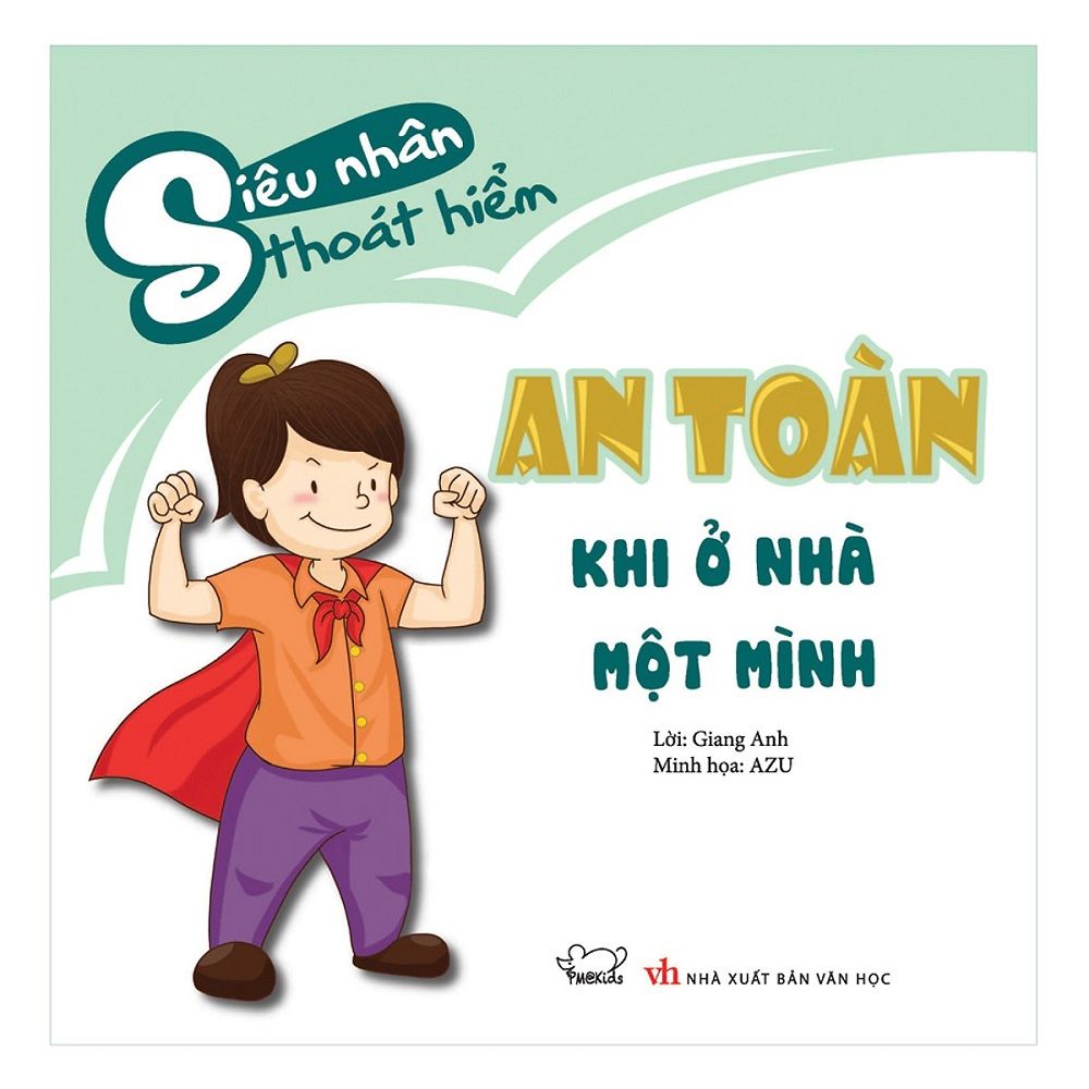 Siêu Nhân Thoát Hiểm - An Toàn Khi Ở Nhà Một Mình