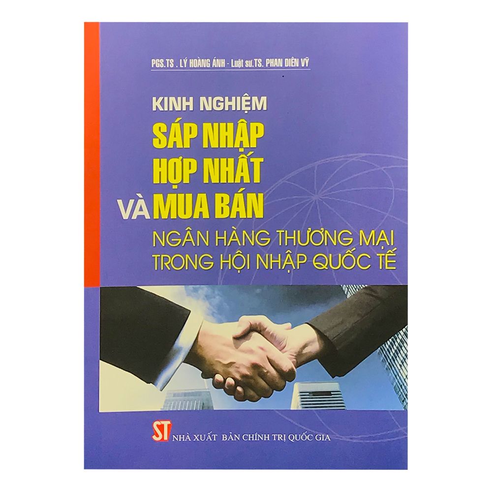 Kinh Nghiệm Sáp Nhập Hợp Nhất Và Mua Bán Ngân Hàng Thương Mại Trong Hội Nhập Quốc Tế