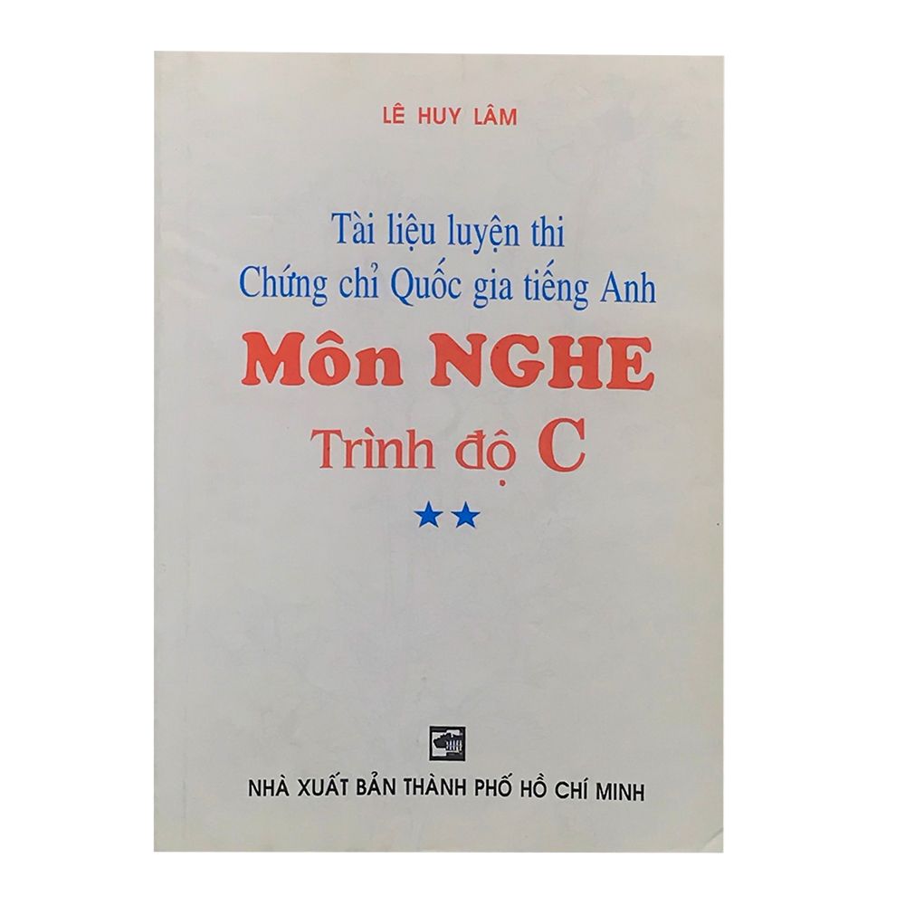Tài Liệu Luyện Thi Chứng Chỉ Quốc Gia Tiếng Anh - Môn Nghe - Trình Độ C