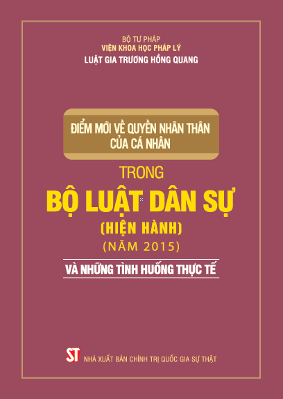 Điểm Mới Về Quyền Nhân Thân Của Cá Nhân Trong Bộ Luật Dân Sự (Hiện Hành Năm 2015)