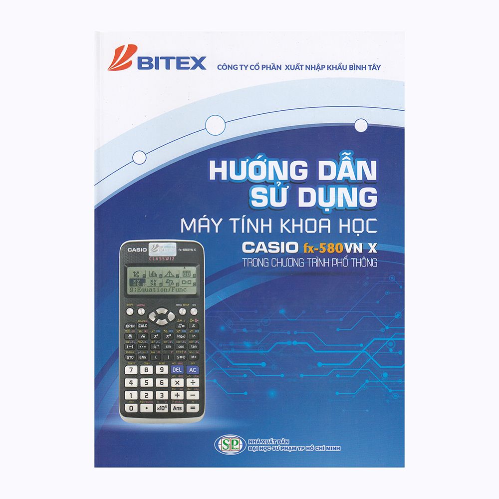 Hướng Dẫn Sử Dụng Máy Tính Khoa Học Casio FX-580VN X (Trong Chương Trình Phổ Thông)