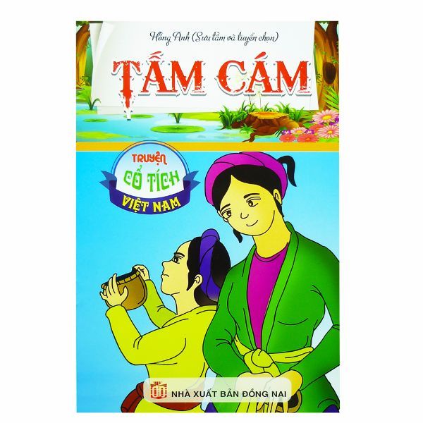 Truyện Cổ Tích Việt Nam - Tủ Sách Phát Triển Ngôn Ngữ Tiếng Việt - Tấm Cám