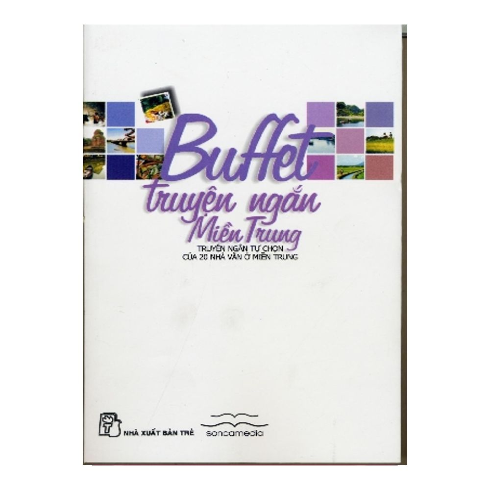 Buffet Truyện Ngắn Miền Trung - Truyện Ngắn Tự Chọn Của 20 Nhà Văn Ở Miền Trung