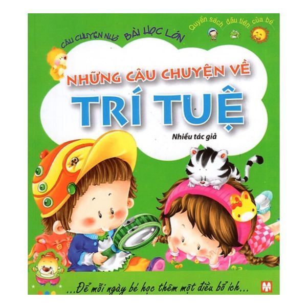 Câu Chuyện Nhỏ, Bài Học Lớn - Những Câu Chuyện Về Trí Tuệ