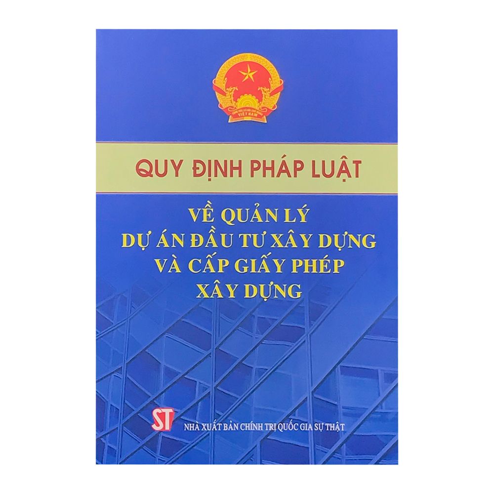 Quy Định Pháp Luật Về Quản Lý Dự Án Đầu Tư Xây Dựng Và Cấp Phép Xây Dựng