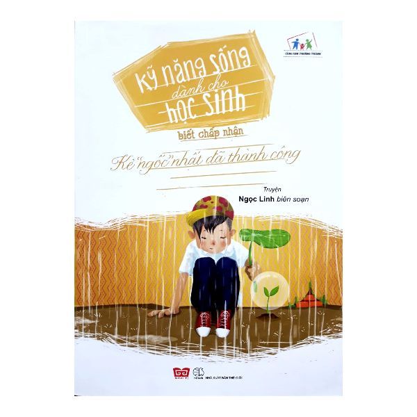 Kỹ Năng Sống Dành Cho Học Sinh - Biết Chấp Nhận (Tái Bản 2019)