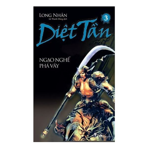 Diệt Tần -Tập 3 : Ngạo Nghễ Phá Vây