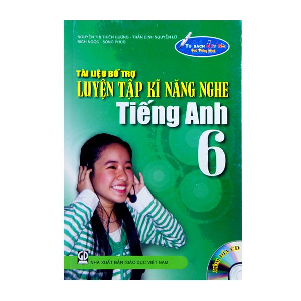 Tài Liệu Bổ Trợ Luyện Tập Kĩ Năng Nghe Tiếng Anh - Lớp 6 - Kèm File Âm Thanh