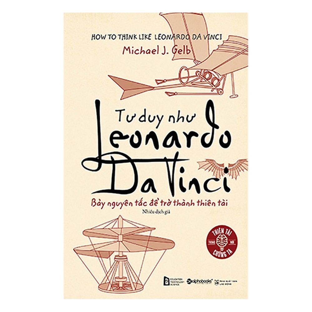 Tư Duy Như Leonardo DaVinci - Bảy Nguyên Tắc Để Trở Thành Thiên Tài