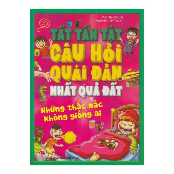 Tất Tần Tật Câu Hỏi Quái Đản Nhất Quả Đất - Những Thắc Mắc Không Giống Ai