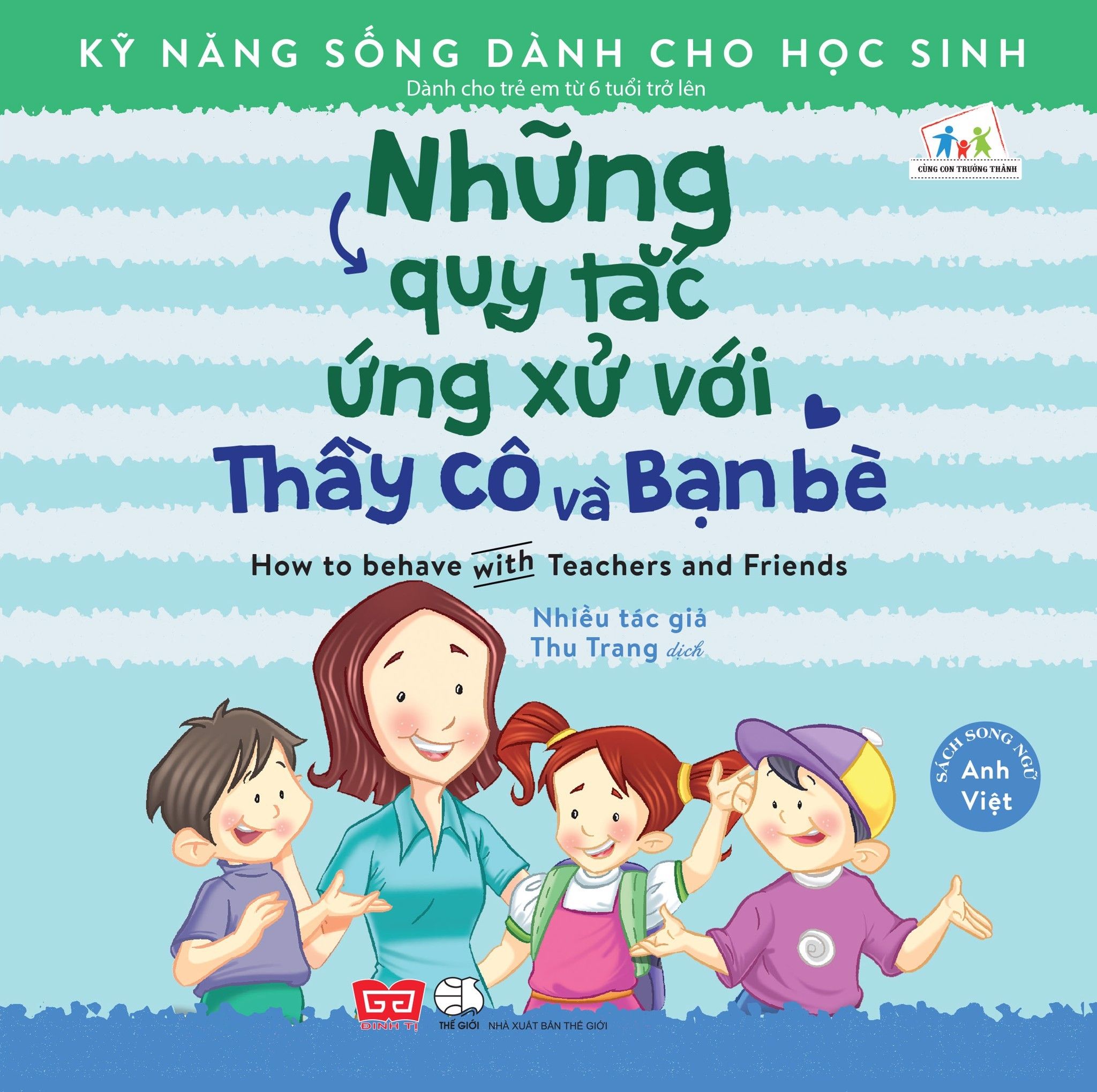 Kỹ Năng Sống Dành Cho Học Sinh - How To Behave With Teachers And Friends - Những Quy Tắc Ứng Xử Với Thầy Cô Và Bạn Bè