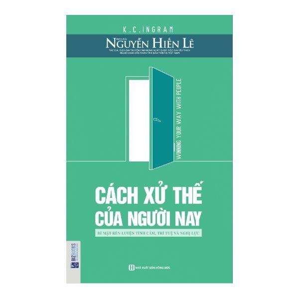 Cách Xử Thế Của Người Nay - Bí Mật Rèn Luyện Tình Cảm Trí Tuệ Và Nghị Lực