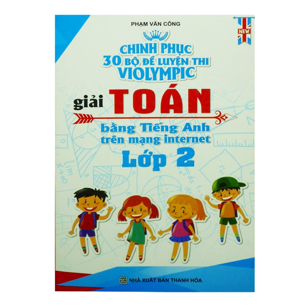 Chinh Phục 30 Bộ Đề Luyện Thi Violympic Giải Toán Bẳng Tiếng Anh Trên Mạng Internet Lớp 2