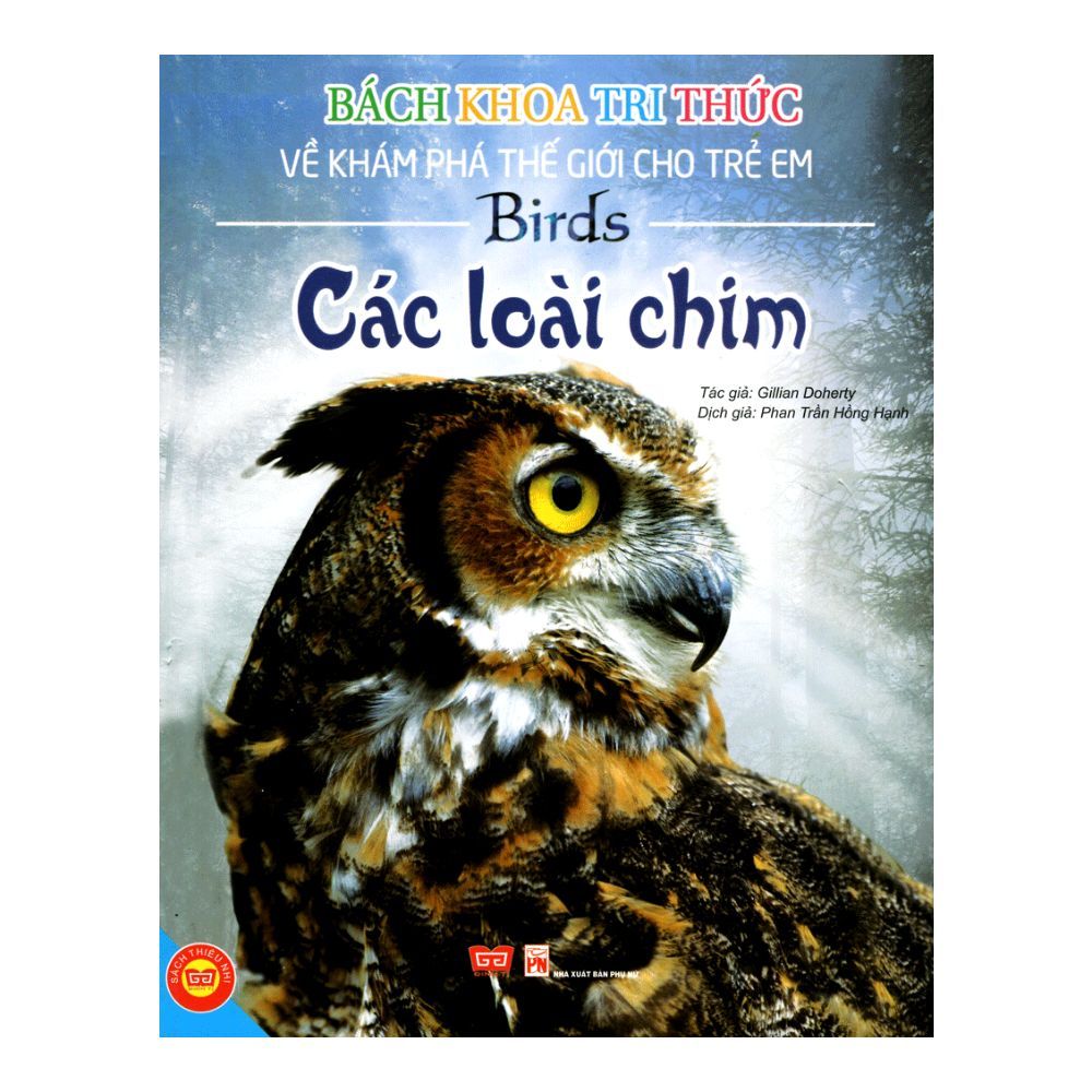 Bách Khoa Tri Thức Về Khám Phá Thế Giới Cho Trẻ Em - Các Loài Chim (Bìa Cứng)