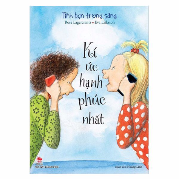 Tình Bạn Trong Sáng - Kí Ức Hạnh Phúc Nhất