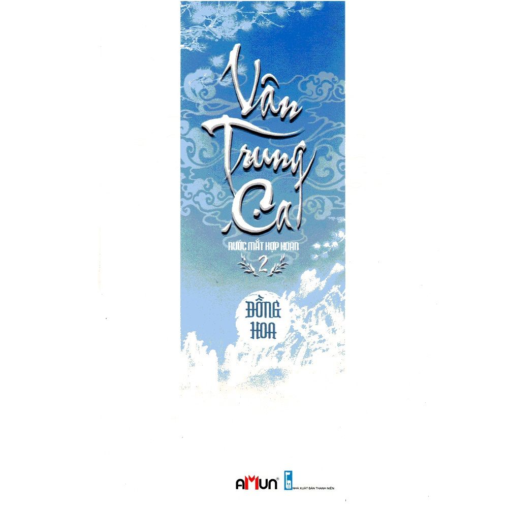 Vân Trung Ca - Tập 2 Nước Mắt Hợp Hoan