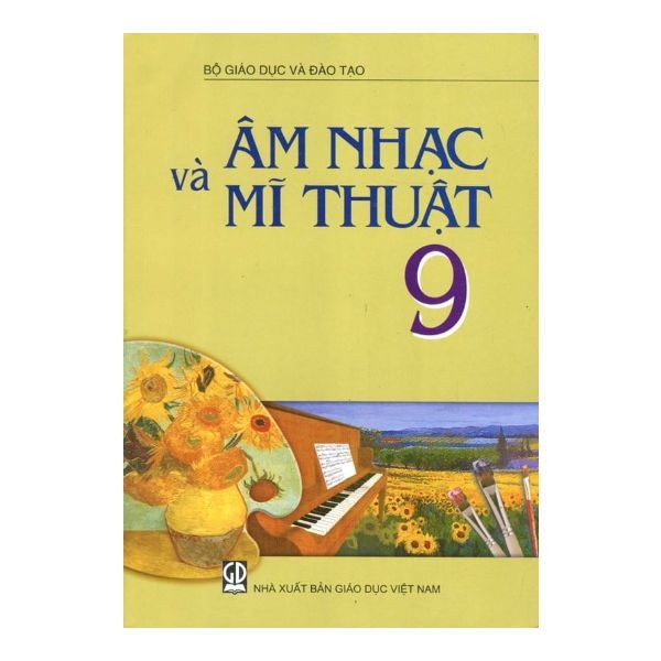 Âm Nhạc Và Mĩ Thuật Lớp 9 (Tái Bản 2019)