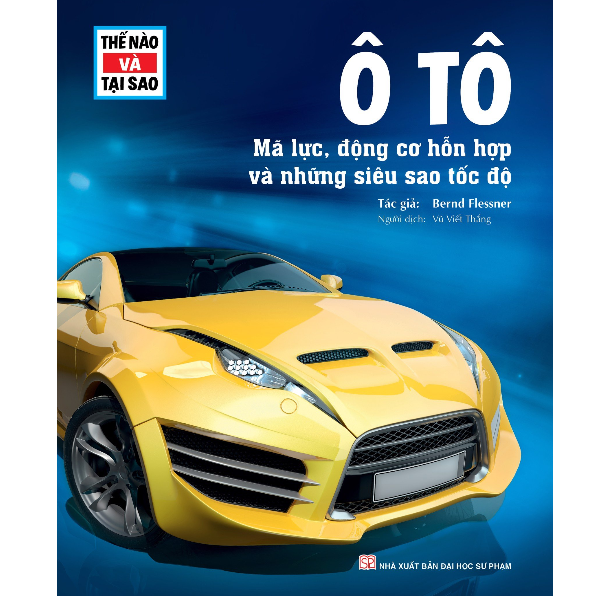 Thế Nào Và Tại Sao - Ô Tô Mã Lực Động Cơ Hỗn Hợp Và Những Siêu Sao Tốc Độ
