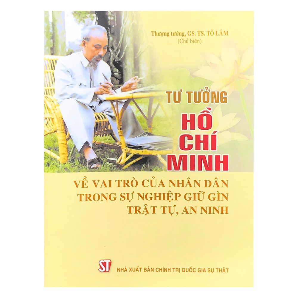 Tư Tưởng Hồ Chí Minh Về Vai Trò Của Nhân Dân Trong Sự Nghiệp Giữ Gìn Trật Tự, An Ninh