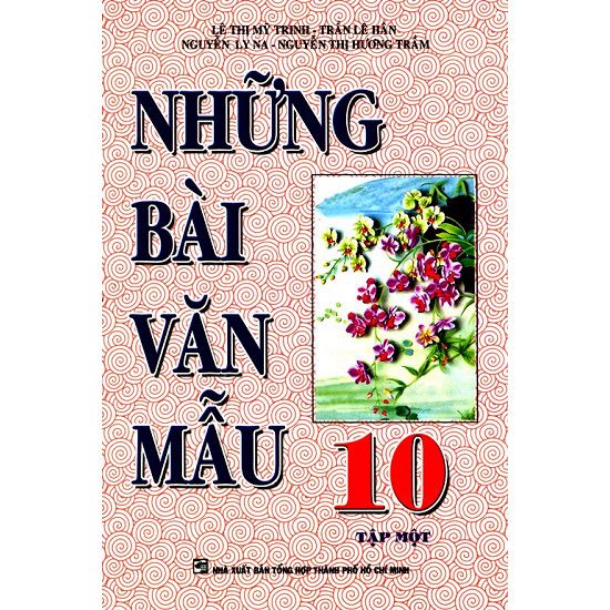 Những Bài Văn Mẫu Lớp 10 - Tập 1