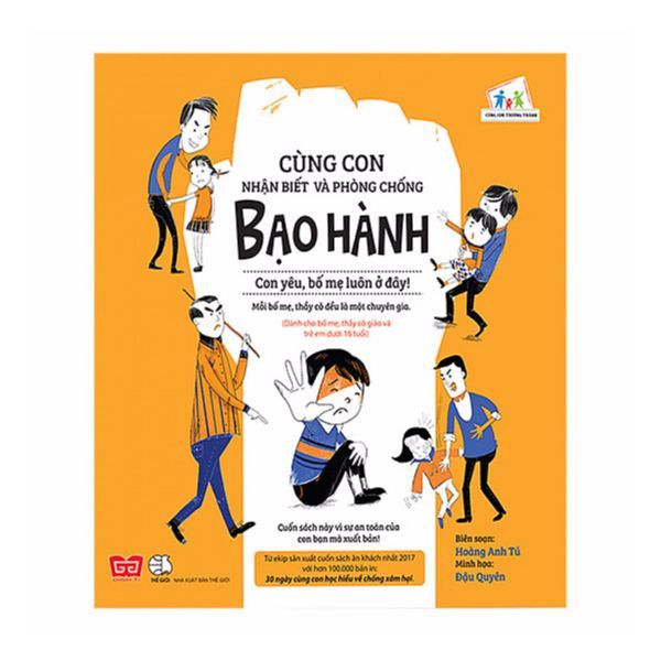 Cùng Con Nhận Biết Và Phòng Chống Bạo Hành - Con Yêu, Bố Mẹ Luôn Ở Đây!
