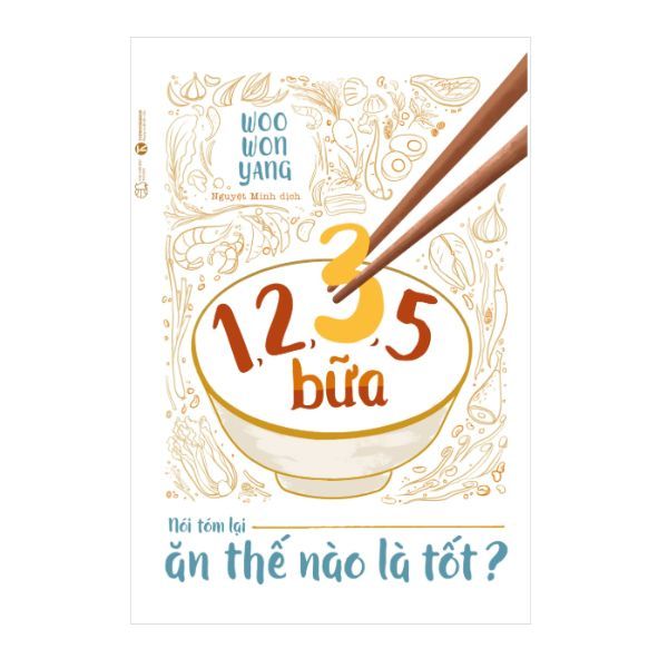 1,2,3,5 Bữa: Nói Tóm Lại Ăn Thế Nào Là Tốt?