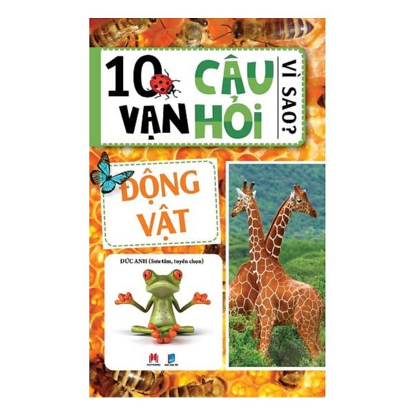 10 Vạn Câu Hỏi Vì Sao - Động Vật