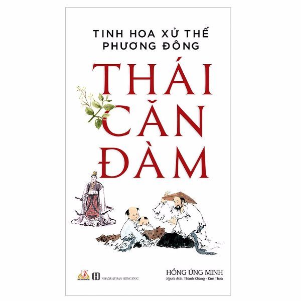 Thái căn đàm - Tinh hoa xử thế phương đông