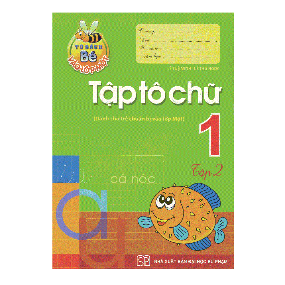 Tủ Sách Bé Vào Lớp 1 - Tập Tô Chữ Lớp 1 - Tập 2