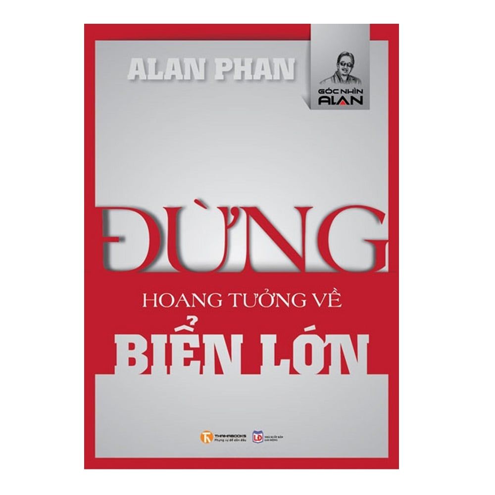 Đừng Hoang Tưởng Về Biển Lớn