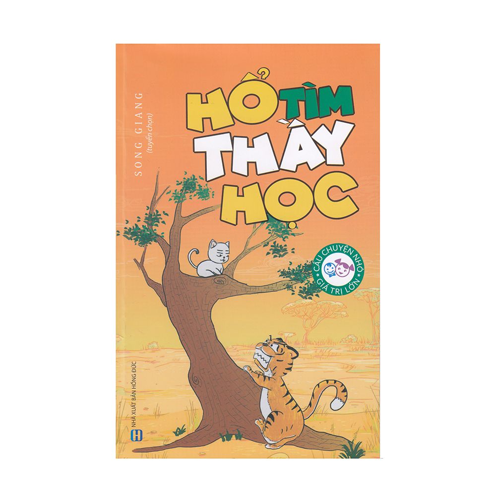 Câu Chuyện Nhỏ Giá Trị Lớn - Hổ Tìm Thầy Học