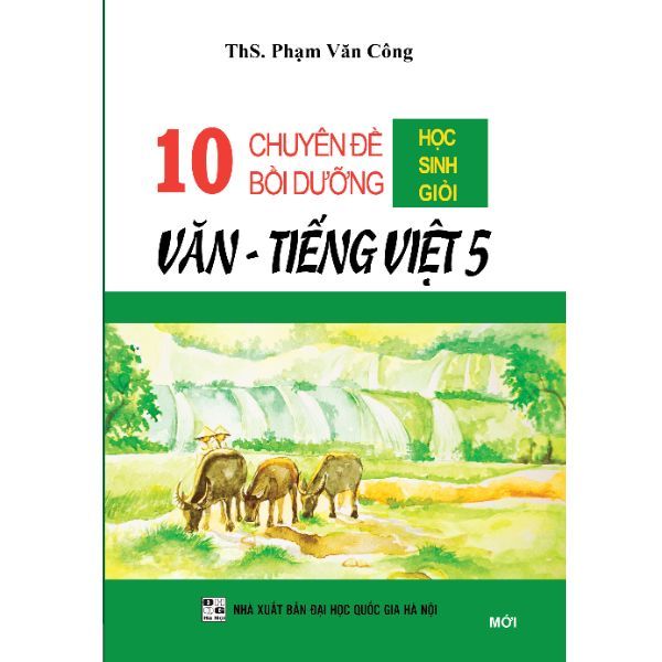 10 Chuyên Đề Bồi Dưỡng Học Sinh Giỏi Văn - Tiếng Việt 5