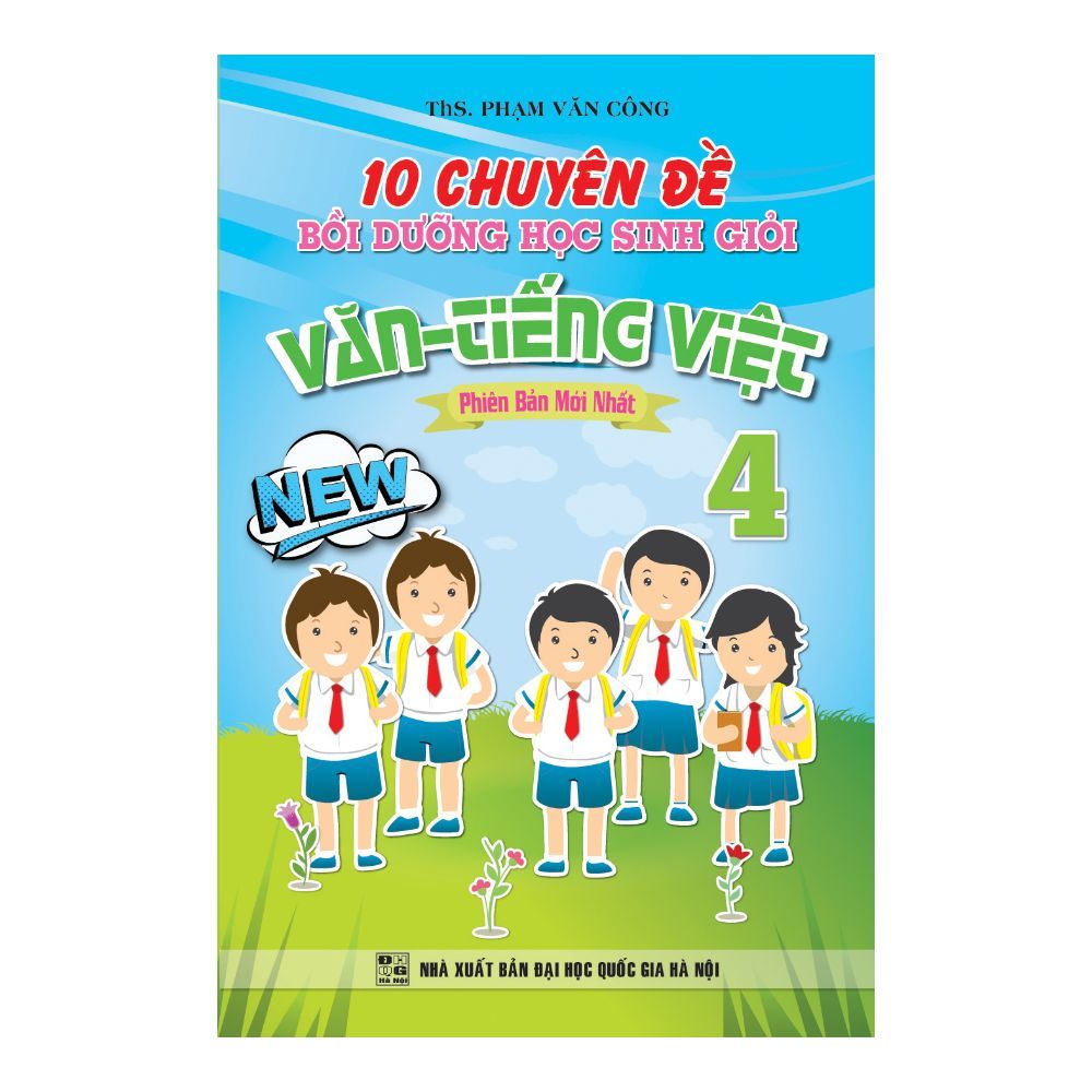 10 Chuyên Đề Bồi Dưỡng Học Sinh Giỏi Văn - Tiếng Việt Lớp 4