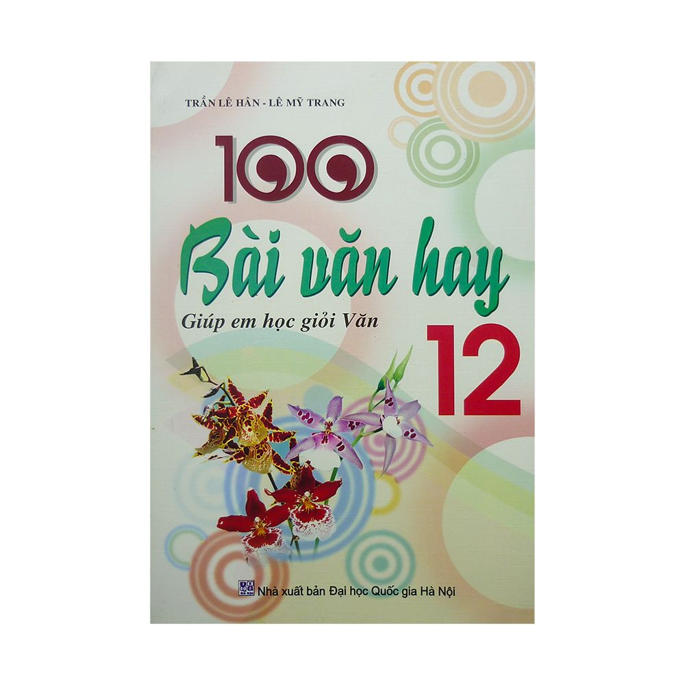 100 Bài Văn Hay Lớp 12 (Giúp Em Học Giỏi Văn)