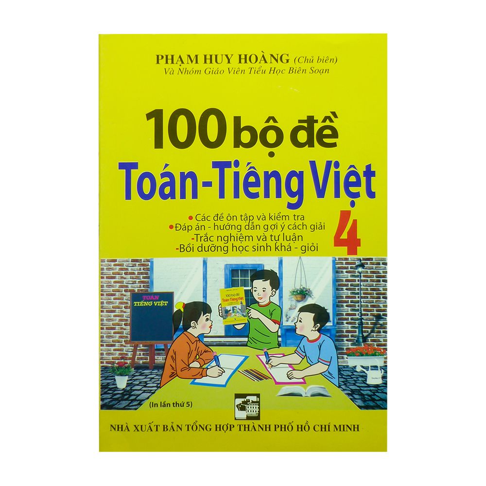 100 Bộ Đề Toán - Tiếng Việt Lớp 4 (Phạm Huy Hoàng)
